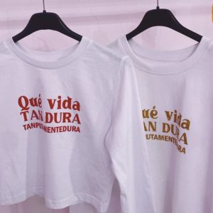 Camiseta  Qué vida tan dura